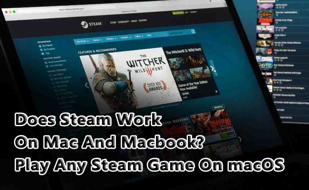 Steam Work On Mac And Macbook